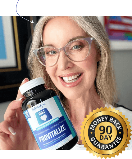 Enjoy Provitalize with ZERO risk -  
  with our 90-day money-back guarantee.